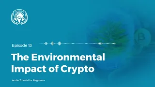 The Environmental Impact of Crypto  Cytreex Lab- (Episode 13)