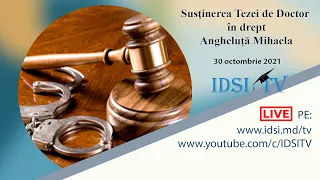 30.10.2021 | Susţinerea Tezei de Doctor în Drept - Angheluță Mihaela