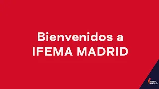 Bienvenidos a IFEMA MADRID - ESP