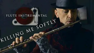 Killing Me Softly with His Song (Flute Instrumental)