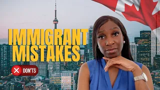 NEW IMMIGRANT MISTAKES In Canada | Avoid Common Immigrant Mistakes