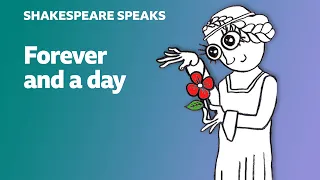 Forever and a day - Learn English vocabulary & idioms with 'Shakespeare Speaks'