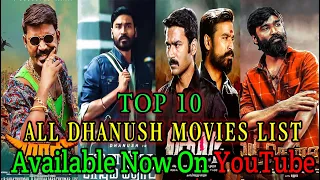 top 10 dhanush movies list || dhanush all movies list || dhanush best movies list || dhanush movie