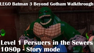LEGO Batman 3 Beyond Gotham Walkthrough - Level 1 - Pursuers in the Sewers [1080P][Story mode]