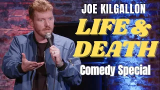 Life & Death | Joe Kilgallon | Stand Up Comedy Special