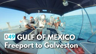 Gulf of Mexico, Sailing from Freeport to Galveston Texas