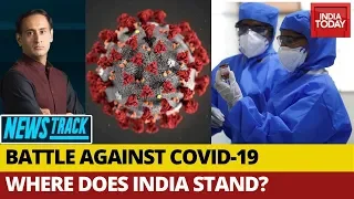 Where Does India Stand In The Fight Against COVID19? | Newstrack With Rahul Kanwal