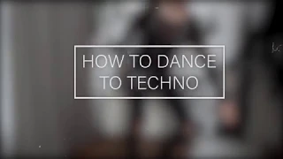 How to dance to TECHNO || Mithara Bui