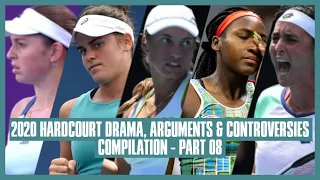 Tennis Hard Court Drama 2020 | Part 08 | Hello?! Hello?! I Beg You, I Beg You, I Beg You