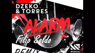 Dzeko & Torres - Alarm (FilipSoldo Remix)