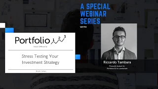 [Webinar] - Stress Testing Your Investment Strategy