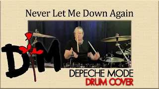 Never Let Me Down Again - Depeche Mode Drum Cover