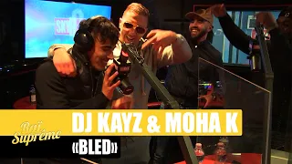[Exclu] DJ Kayz et Moha K "Bled" #RaïSuprême