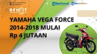 REHAT: Motor Bebek Murah Meriah Yamaha Vega Force 2014-2018 Mulai Rp 4 Jutaan, Cek Harga Bekasnya