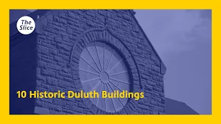 Duluth's Historic Buildings