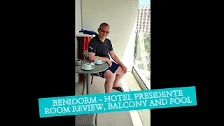 Benidorm 2022   Hotel Presidente Room Review 2022