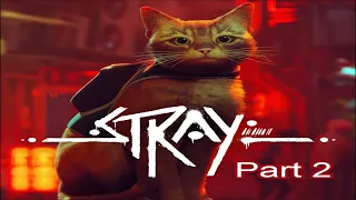 Stray - Part 2