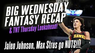 Jalen Johnson Breaks Out: Big Wednesday Fantasy Basketball Recap | TNT Thursday Lookahead