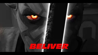 Believer | Darth Maul edit | Clone Wars