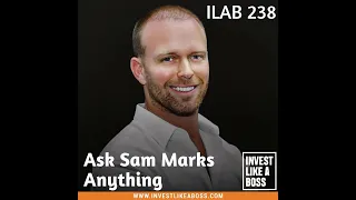 238: Ask Sam Marks Anything