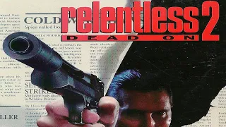 Relentless II Dead On (1992)