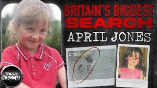 Britain's Biggest Search: The Case Of April Jones