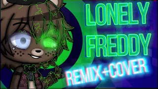 Lonely Freddy(Remix/Cover)|GCMV|FNAF|Remix by W.F.M.