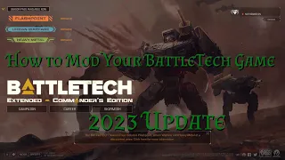 How to Mod BattleTech - 2023 Update