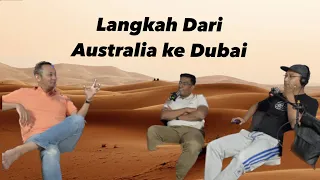 Ep05 - Langkah Dari Australia ke Dubai