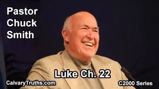 42 Luke 22 - Pastor Chuck Smith - C2000 Series