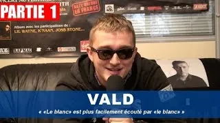 Vald : « «Le blanc» est plus facilement écouté par «des blancs» »