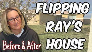 FLIPPING Ray's HOUSE | Lots of BEFORE & AFTERS