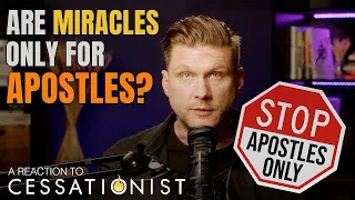 Are Miracles Only for Apostles? | Responding to Cessationist Movie