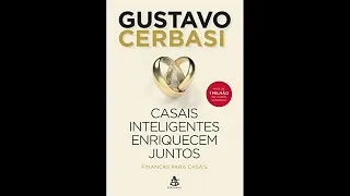 Casais inteligentes enriquecem juntos -  Gustavo Cerbasi | Audiobook Completo