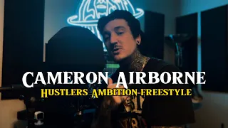 Cameron Airborne - Hustlers Ambition Freestyle