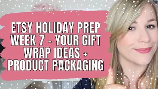 CHRISTMAS CHRISTMAS HOLIDAY PREP COURSE WEEK 7 - ETSY SHOP GIFT WRAP + PRODUCT PACKAGING