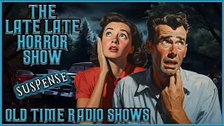 Best of Suspense / Mystery and The Weird / Old Time Radio Shows / Up All Night