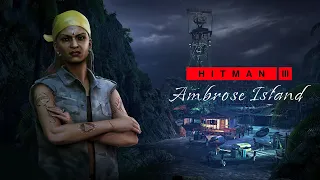 Hitman 3 - Ambrose Island: Shadows In The Water DLC - Gameplay Walkthrough (All Assassinations)