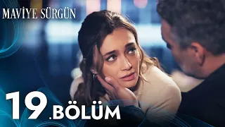 Maviye Sürgün 19. Bölüm