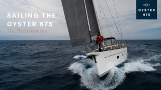 Sailing the Oyster 675 in The Mediterranean | Oyster Yachts