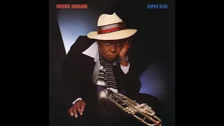 Freddie Hubbard-Super Blue (Full Album)