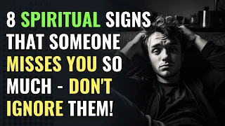 8 Spiritual Signs That Someone Misses You So Much - Don't Ignore Them! | Awakening | Spirituality