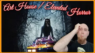 Elevated & Art House Horror
