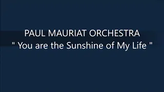 PAUL MAURIAT   You are the Sunshine of My Life