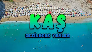 Kaş Gezilecek Yerler (13 Yer)