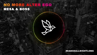 Mesa & Boss - No More Alter Ego