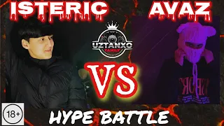 AVAZ VS ISTERIC / HYPE BATTLE 🔥 | KIM ZO'R | KIM KUCHLIROQ | KIM YAXSHI RAP O'QIDI !