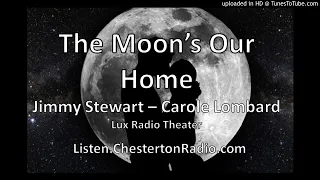 The Moon's Our Home - Jimmy Stewart - Carole Lombard - Lux Radio Theater