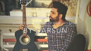 Kabhi jo badal | Ft . Darsun | Sharib - Toshi | Arijit Singh