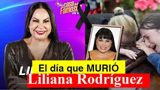 El día que MURIÓ Liliana Rodríguez - Muerte repentina anoche